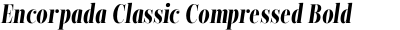 Encorpada Classic Compressed Bold Italic